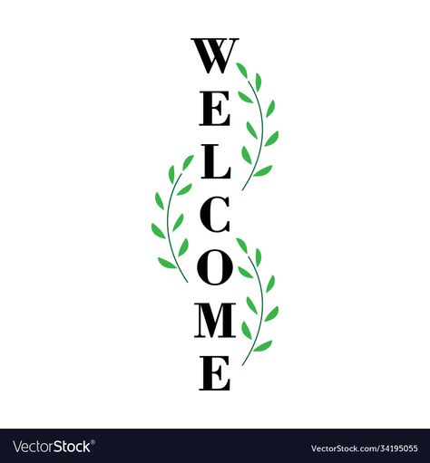 Welcome Drawing, Welcome Template, Welcome Porch Sign, Welcome Flowers, Welcome Design, Vertical Images, Flower Outline, Porch Welcome Sign, School Clipart