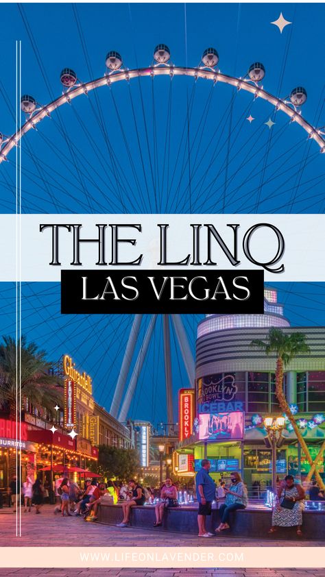 The LINQ Promenade Las Vegas & High Roller - Life on Lavender High Roller Las Vegas, Linq Las Vegas, Vegas Bucket List, Linq Promenade, Las Vegas Map, Vegas Pool, Vegas Pools, Vegas Attractions, Cheap Places To Travel