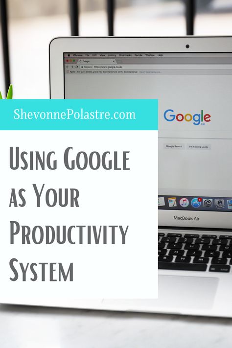 Using Google as Your Productivity System | Shevonne Polastre Google Project Management, Google Tasks Tips, Google Productivity, Google Organization, Google Suite, Google Extensions, Productivity System, Google Tasks, Google Tricks