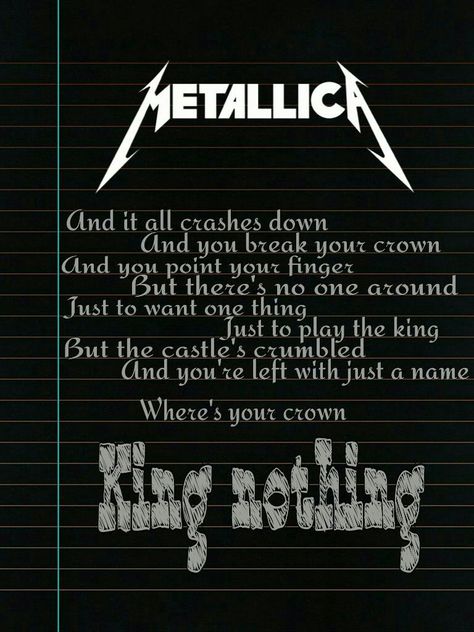 King Nothing King Nothing Metallica, King Nothing, Metallica Lyrics, Metallica Art, James Hetfield, Rock N Roll, Metallica, Music, Quick Saves