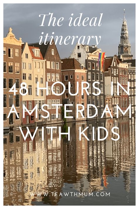 48 hours in Amsterdam with kids: the ideal itinerary Kings Day Amsterdam, 2 Days In Amsterdam, Amsterdam With Kids, Amsterdam Itinerary, Pride Week, Amsterdam Canals, I Amsterdam, Visit Amsterdam, Netherlands Travel