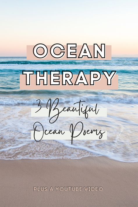 Experience RELAXING ocean therapy and 3 Soothing Poems Ocean Poem, Ocean Therapy, Ocean Music, Lifestyle Journal, Therapy Quotes, Ocean Quotes, Special Place In My Heart, Holistic Lifestyle, Ambient Music