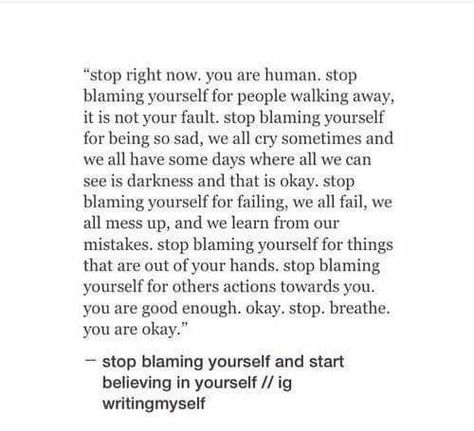 Blaming Yourself, Deep Meaningful Quotes, Go Vegan, Poem Quotes, Les Sentiments, Self Love Quotes, Poetry Quotes, Get Better, Note To Self