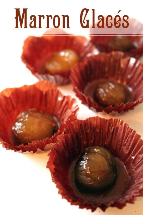 Marron Glacés (Candied chestnuts) i.e. Well rewarded madness Chestnut Recipes, Winter Dishes, Recipe Tin, Christmas Foods, French Dessert, French Dishes, Cheese Dishes, The Oasis, Flaky Pastry