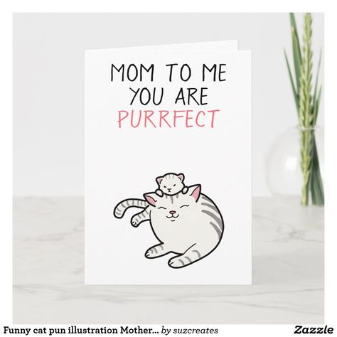 Funny cat pun illustration Mother’s Day Card Mothers Day Puns, Cats Mothers Day, Punny Mother's Day Cards, Mother’s Day Card Ideas Pun, Flower Puns, Funny Mother’s Day Cards For Grandmas, Cat Mom Mothers Day, Cat Pun, Cat Puns