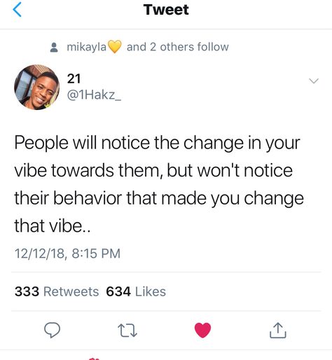 People will notice the change in your vibe towards them, but won't notice their behavior that made you change that vibe. Vibe Change Quotes, People Wont Do The Same For You, People Change Feelings Change Quotes, Change Tweets, People Who Don’t Want To Change, People Change Tweets, No More Talking Stages Tweets, Relatable Tweets, Change Quotes