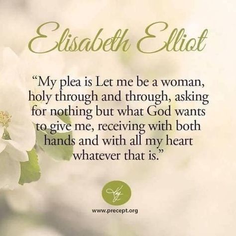 Let Me Be A Woman, Elizabeth Elliot, Elisabeth Elliot Quotes, Elisabeth Elliot, Soli Deo Gloria, All My Heart, Favorite Bible Verses, With All My Heart, Inspirational Thoughts