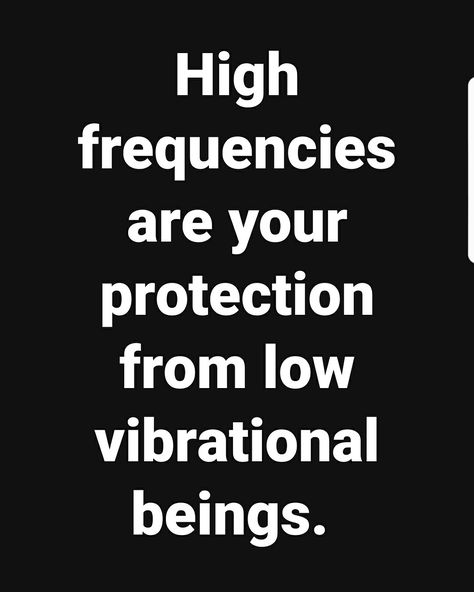 SOS! please send some more high frequencies....😛 Low Frequency Words, Higher Frequency Quotes, High Frequency Quotes, Low Vibrational Energy Quotes, Frequency Quotes, Low Vibrational Energy, Positive Frequency, Secret Affirmations, Gratitude Ideas