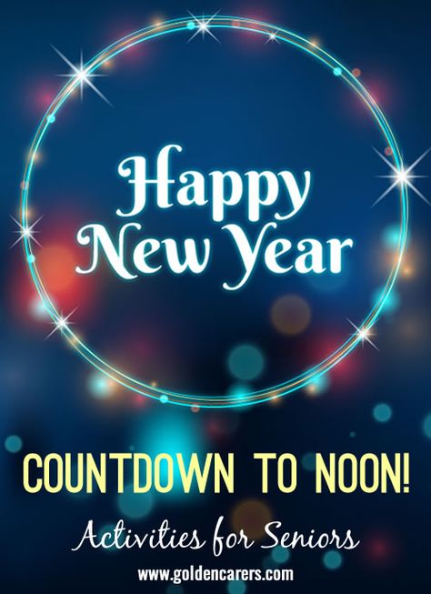 The elderly won't stay up until midnight to wish each other a 'HAPPY NEW YEAR'! Don't let that stop you from celebrating the passage of the year. New Years Activities For Seniors, Activities For Seniors, Countdown Activities, New Year's Eve Countdown, New Year's Eve Activities, Nursing Home Activities, New Year's Games, New Years Countdown, Elderly Activities