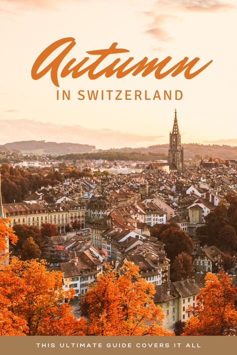 Autumn in Switzerland Ultimate Guide Fall In Switzerland, Autumn In Switzerland, Switzerland In November, Switzerland Fall Outfits, Switzerland Outfit Fall, Switzerland In Fall, Switzerland In October, Autumn Switzerland, Switzerland Fall