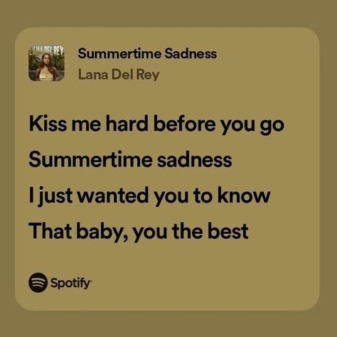 Summertime Lana Del Rey, Lana Del Rey Summertime, Lyrics Tattoo, Female Rage, Lana Del Rey Songs, Song Lyric Quotes, River Song, Lana Del Ray, Favorite Song