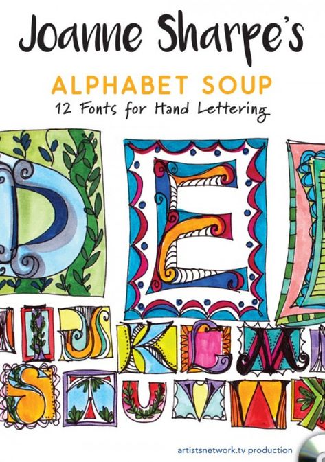 Joanne Sharpe's Alphabet Soup: 12 Fonts for Hand Lettering Video Fonts Doodle, Historical Fonts, Joanne Sharpe, Whimsical Lettering, Soup Video, Doodle Font, Unique Lettering, Hand Lettering Styles, Doodle Art Flowers