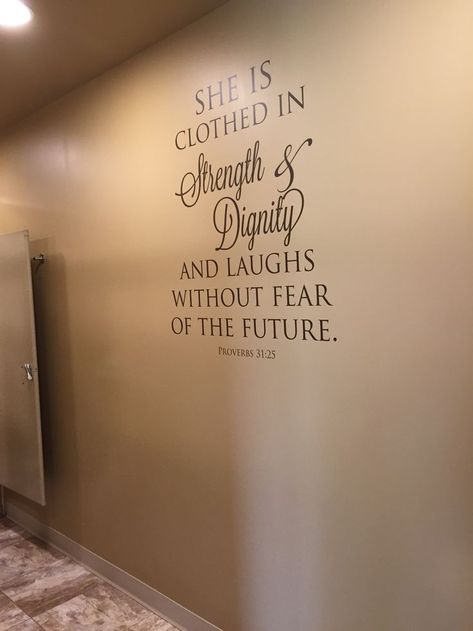 Ladies Restroom Walls Quotes, Church Bathroom, Church Welcome Center, Ladies Restroom, God Ideas, Ladies Bathroom, Church Foyer, Church Lobby, Prayer Room Ideas