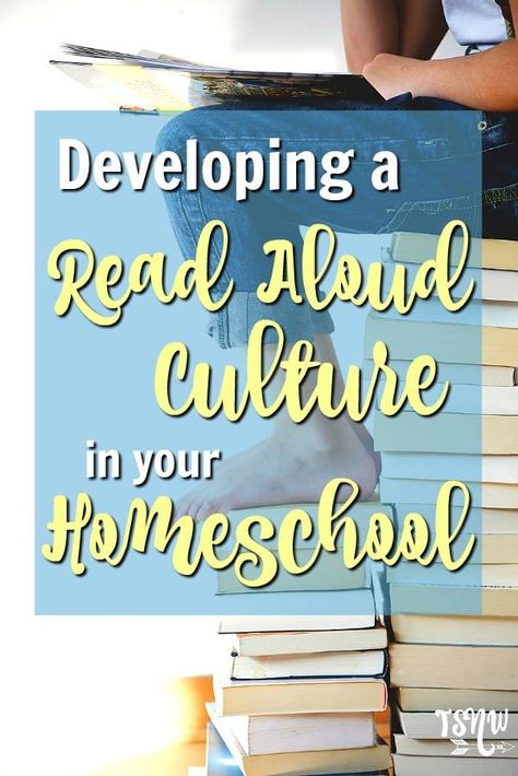 Developing a Read Aloud Culture in Your Homeschool | TSNW Reading Methods, Read Aloud Revival, Homeschool Quotes, Morning Basket, Homeschool Hacks, Teaching Language, Homeschool Tips, Homeschool Elementary, Language Arts Elementary