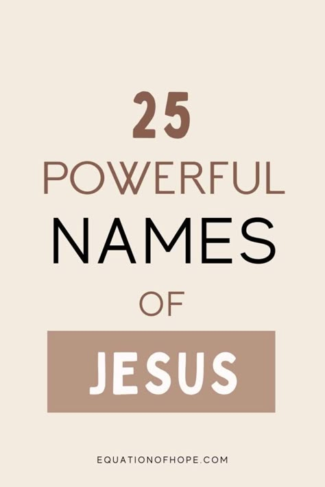 25 Powerful Names Of Jesus - EQUATIONOFHOPE Names Of Christ Printable, Names Of The Lord, Shepherd On The Search, The Names Of Jesus, Jesus Printable, The Names Of God, Bible Object Lessons, Christmas Table Ideas, Powerful Names