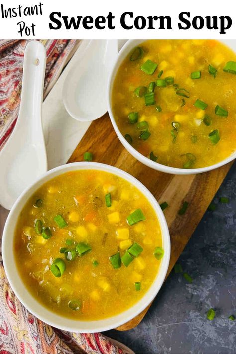 Chinese Corn Soup Recipe, Corn Soup Vegetarian, Chinese Corn Soup, Sweet Corn Soup Recipe, Soup Recipe Instant Pot, Moroccan Lentil Soup, Indian Comfort Food, Corn Soup Recipes, Indian Vegan