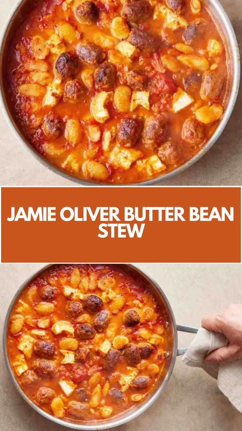 Jamie Oliver Butter Bean Stew is made with giant butter beans, spicy higher-welfare pork sausages, frozen chopped mixed onion, carrot, celery, plum tomatoes, and feta cheese. This easy Butter Bean Stew recipe creates a delicious dinner that takes about 40 minutes to prepare and can serve up to 4 people. Sausage And Bean Stew, Butter Beans And Sausage, Jamie Oliver 15 Minute Meals, Butter Bean Stew, Jamie Oliver 5 Ingredients, Spicy Beans, Tomatoes And Feta Cheese, Leftover Vegetables, Butter Beans Recipe