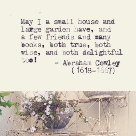 Quotes About Old Houses, Making A House A Home Quotes, Greenhouse Quotes, Old House Quotes, Small House Quotes, Cottage Quotes, Gardening Quotes, House Quotes, Iron Plant