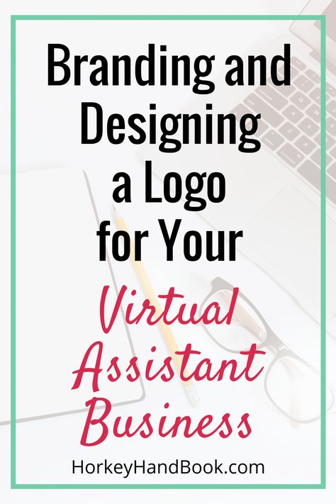 Branding and Designing a Logo for Your Virtual Assistant Business - Horkey HandBook Virtual Assistant Logo, Va Business, Designing Logo, Designing A Logo, Virtual Assistant Tools, Being Your Own Boss, Virtual Assistant Training, Virtual Assistant Jobs, Virtual Assistant Business