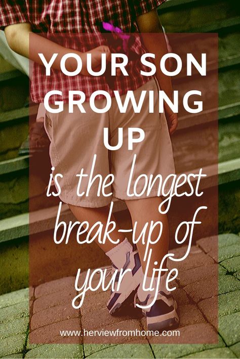 Being the mother of a son is like the longest, slowest break up of your life. Here's how to get through it. #boymom #sons #parenting #kids #growingup When Your Son Breaks Your Heart, Son Growing Up Quotes, Raising Sons, Growing Up Quotes, Unique Gifts For Girls, Great Makeup, The Day Will Come, Mothers Heart, Son Quotes