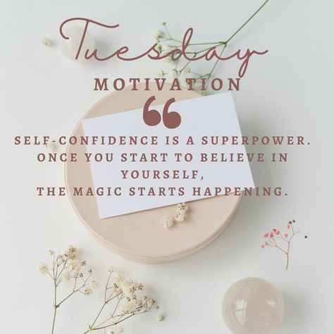 Tuesday Motivation  Self-confidence is a superpower once you start to believe in yourself, the magic starts happening.   Daily Motivation | Motivational Quotes Tuesday Positive Quotes Motivation, Tuesday Positive Quotes, Weekday Motivation, Tuesday Motivation Quotes, Faithful Quotes, Tuesday Thoughts, Today's Message, Week Motivation, Good Morning Sister Quotes