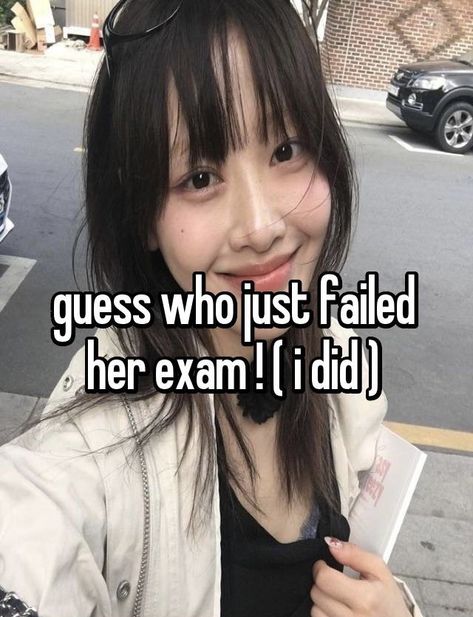 Failing Exams Funny, Fail In Exam Quotes, Fail Exam Aesthetic, Whispers Slander, Board Exam Quotes Funny, I Failed My Exam, Exam Captions, Exam Whisper, Exam Fail