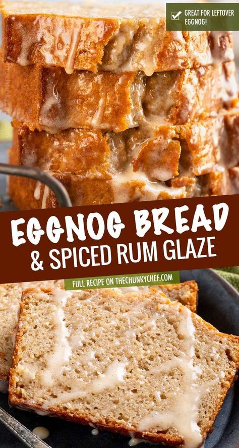 Quick bread recipe made with real eggnog, warming spices and rum, topped off with a sweet cinnamon rum glaze!  This holiday eggnog bread is perfect as a dessert, or holiday breakfast.  Makes one large loaf, or 3 smaller loaves. #eggnog #bread #quickbread #holidaybaking #christmas #bakingrecipe #dessert #breakfast Eggnog Bread Recipe, Eggnog Bread, Eggnog Dessert, Spiced Eggnog, Holiday Eggnog, The Chunky Chef, Chunky Chef, Quick Bread Recipe, Holiday Bread