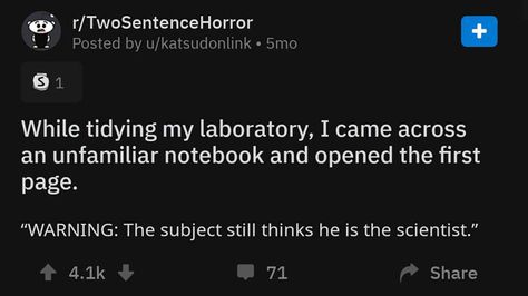 30 Two-Sentence Horror Stories To Freak You Out Quickly Short Horror Stories With A Twist, Two Sentence Stories, Scary Stories With A Twist, Horror Story Prompts, Two Sentence Scary Stories, Horror Prompts, Disturbing Stories, Two Sentence Horror Stories, 2 Sentence Horror Stories