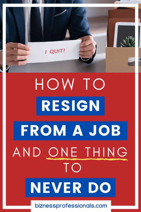 How To Resign Gracefully, How To Resign From A Job Gracefully, How To Resign From A Job, Rage Quit, Business Major, Interview Answers, Leaving A Job, Bad Job, Employee Wellness