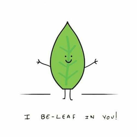 I be-leaf in you! I Beleaf In You, Beleaf In Yourself, English Class, R A, A R, We Heart It, Pie Chart, Birthday Cards, Lost