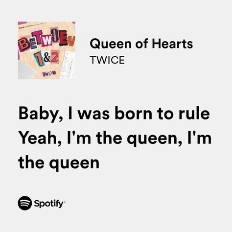 Queen Card Lyrics, Twice Quotes Lyrics, Queen Of Hearts Song, Twice Queen Of Hearts, Twice Quotes, Itzy Moodboard, Twice Lyrics, K Pop Lyrics, Music Heals The Soul