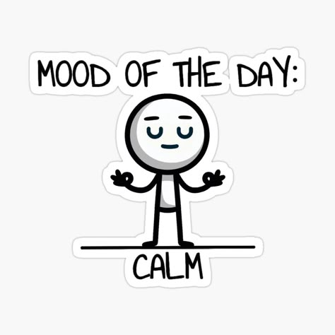 Get my art printed on awesome products. Support me at Redbubble #RBandME: https://www.redbubble.com/i/sticker/Mood-of-The-Day-Calm-Stickman-Crew-20-by-TheRumblingNerd/160270712.EJUG5?asc=u Mood Stickers Printable, Curse Emoji, Naturally Introverted, Stickers For Tumbler, Coding Stickers, Sticker Mood, Focusing On Yourself Quotes, Mood Stickers, Mood Sticker