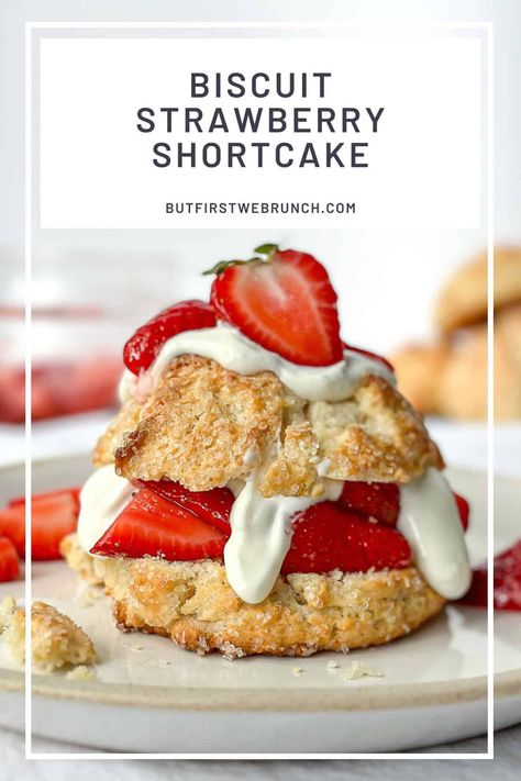 Biscuit Strawberry Shortcake - But First We Brunch! Personal Strawberry Shortcake, Biscuit Strawberry Shortcake, Strawberry Shortcake Biscuits, Peach Shortcake, Sweet Biscuits, Shortcake Biscuits, Whipped Yogurt, Cream Biscuits, Shortcake Recipe