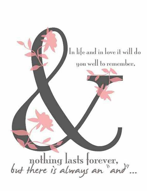 Ampersand Tattoo, Nothing Lasts Forever, Inspirational Prints, Quotable Quotes, Lyric Quotes, Best Self, Meaningful Quotes, Beautiful Words, Inspire Me