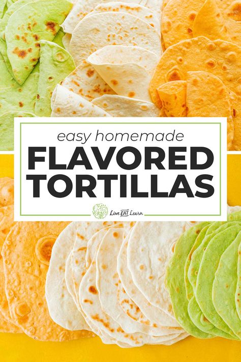 Flavored Tortillas, Tortillas Homemade, Homemade Wraps, Homemade Flour, Spinach Tortilla, Homemade Flour Tortillas, Food Advice, Lost 100 Pounds, Quit Drinking