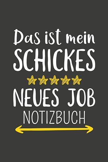 Das Ist Mein Schickes Neues Job Notizbuch. Notizbuch Für Neuen Job: 120 seiten breit liniert Notizbuch für das Büro, Ein perfekte Geschenk zum neuen Job für Männer. - Verlag, NeuenJob Geschenke - Amazon.de: Bücher Neuer Job, Quick Saves