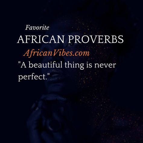 WHAT DOES THIS AFRICAN PROVERB MEAN? "A beautiful thing is never perfect." #AfricanProverbs #AfricanWisdom #wordstoliveby #wisdom #kindness #proverbs #truth #instaproverbs #proverbsofinstagram #perfect #perfection #beautiful #imperfect #imperfection Africa Proverbs Wisdom, Beautiful African Words, African Proverbs Wisdom Sayings, Yoruba Proverbs, Proverb Meaning, Africa Quotes, Wisdom Sayings, African Words, African Quotes