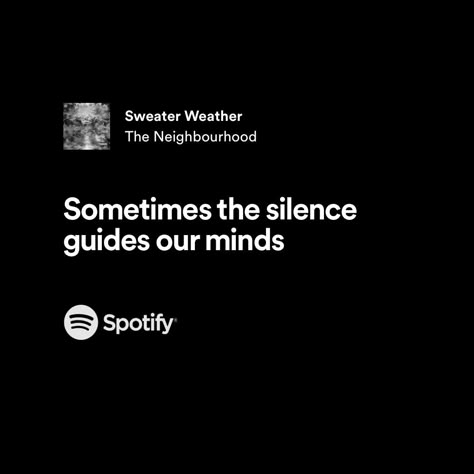 The Neighbourhood Lyrics Tattoo, The Neighborhood Tattoo Lyrics, The Neighborhood Widget, The Neighborhood Spotify Lyrics, Song Quotes Lyrics The Neighborhood, Black Lyrics Aesthetic, Spotify Lyrics The Neighbourhood, The Neighbourhood Aesthetic Lyrics, Nbhd Tattoo