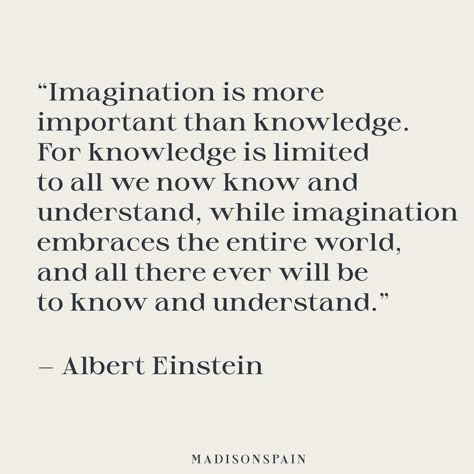 Albert Einstein, imagination quote. Einstein Imagination Quote, Albert Einstein Quotes Imagination, Einstein Quotes Stupidity, Albert Ainstain Quotes, Albert Instine Quote, Einstein Quotes Imagination, Albert Einstein Aesthetic, Albert Einstein Tattoo, Einstein Love Quotes