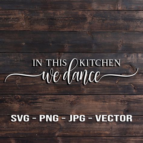 In This Kitchen We Dance, In This Kitchen We Dance Signs, Loved Beyond Measure, Height Ruler, Cricut Inspiration, Home Wooden Signs, Types Of Machines, Lets Stay Home, House Signs