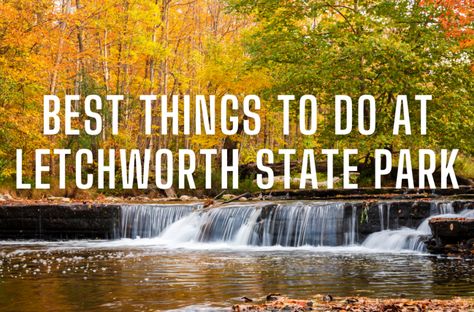 Best Things To Do At Letchworth State Park | RV Lifestyle New York State Parks, Letchworth State Park, New York Vacation, Ny Trip, New England Fall, Lake Champlain, Rv Lifestyle, Finger Lakes, American Travel