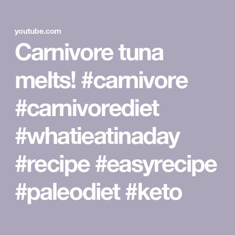 Carnivore tuna melts! #carnivore #carnivorediet #whatieatinaday #recipe #easyrecipe #paleodiet #keto Keto Tuna, Carnivore Recipes, Tuna Melts, Keto Diet, Keto Recipes, Low Carb, Easy Meals, Low Carb Recipes