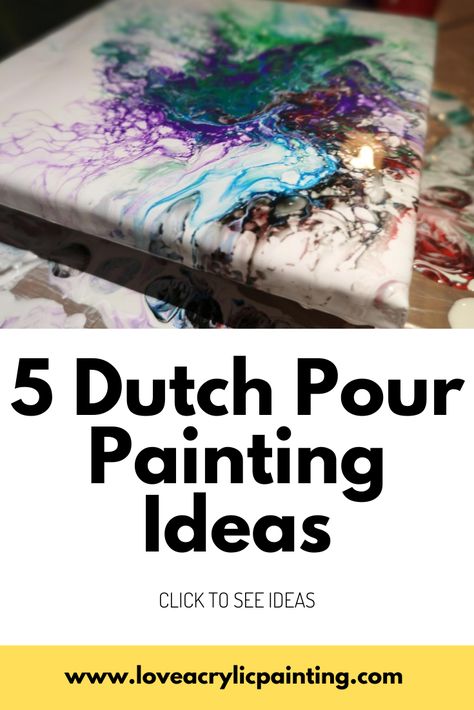 Dutch Pour Painting Ideas On Canvas, Dutch Pour Acrylic Painting, Pour Painting Ideas, Love Acrylic Painting, Dutch Pour Painting, Pour Paintings, Acrylic Painting Diy, Acrylic Pouring Techniques, Dutch Pour