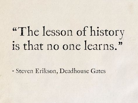 Hephaestus Aesthetic, Steven Erikson, Philosophy Quotes, Historical Facts, Deep Thought Quotes, Greek Gods, Inspirational People, Short Quotes, Heartfelt Quotes