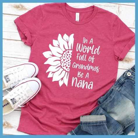 Mothers Day Gifts Made With Cricut, Wisconsin Tshirt Ideas, Grandma Sayings For Shirts, Grandma T Shirt Ideas, Mothers Day Shirts Vinyl, Nana Shirts Vinyl, Grandma Shirts Vinyl, Mother’s Day Shirts, Nanas Shirt