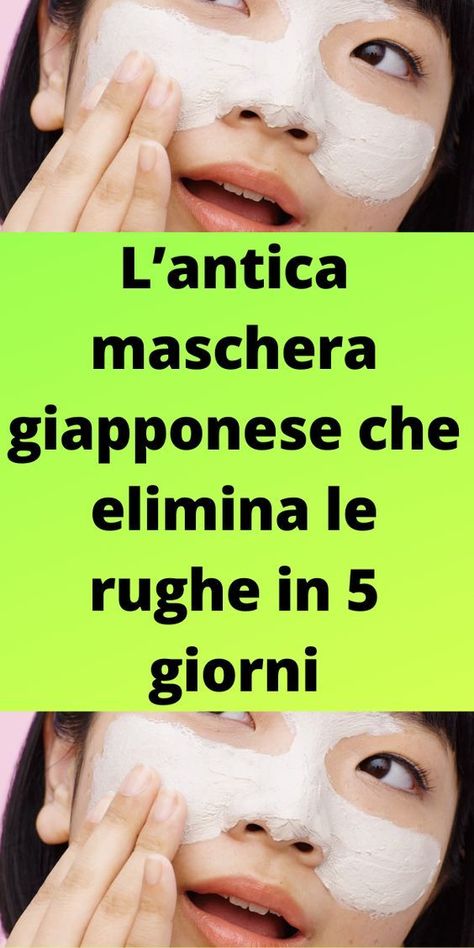 L’antica maschera giapponese che elimina le rughe in 5 giorni - Signora Mag Keto Diet, Diet