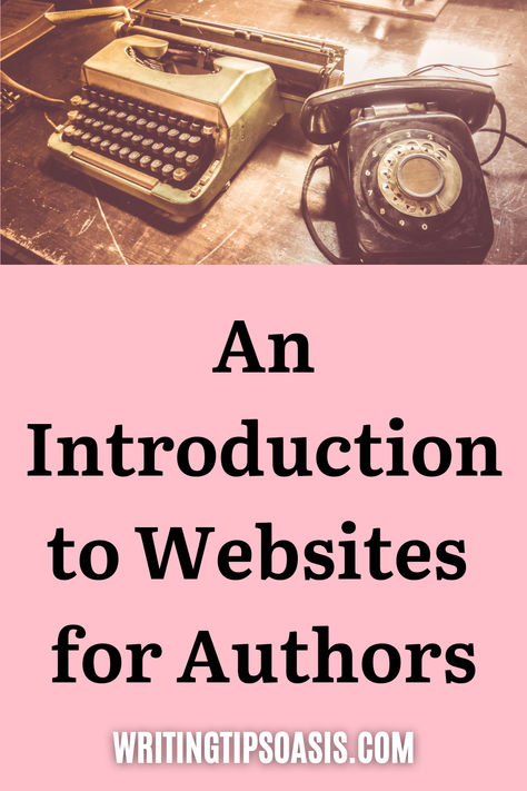 Image of vintage typewriter and phone and title of pin which is an introduction to websites for authors. Websites For Authors, Writing Websites, Author Website, Writing Exercises, Writing Advice, The Basics, Writing Tips, Book Publishing, Authors