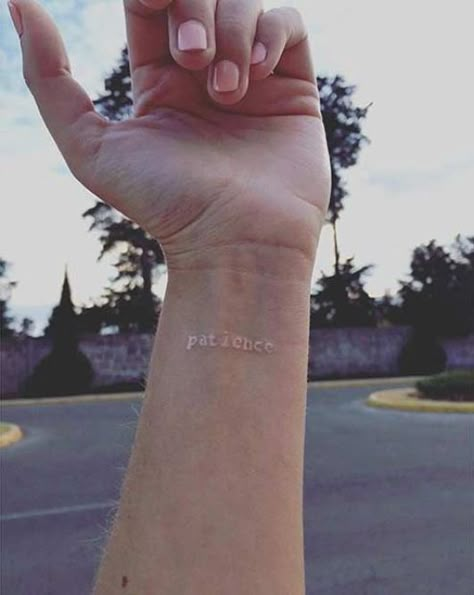 Small White Tattoos, Patience Tattoo, White Ink Tattoos, Wörter Tattoos, Meaningful Wrist Tattoos, Tiny Tats, White Tattoos, White Ink Tattoo, Small Meaningful Tattoos