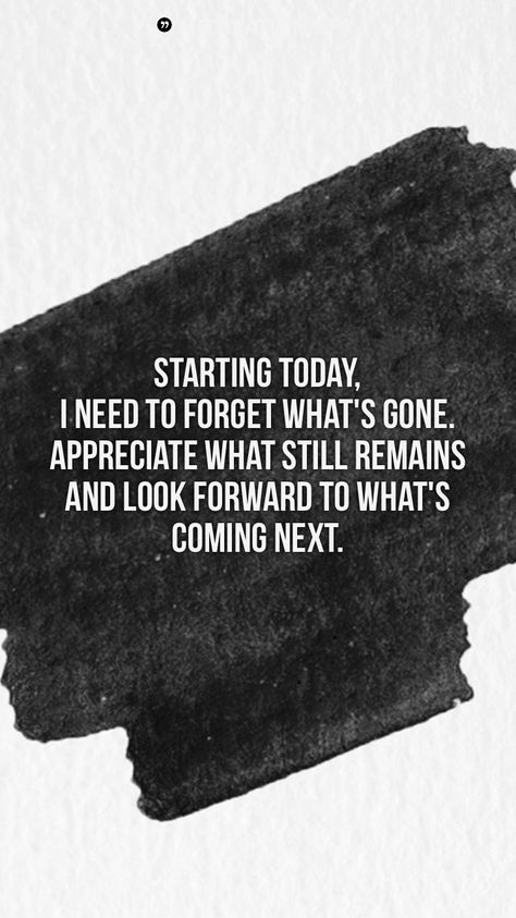 Starting today, I need to forget what’s gone, appreciate what still remains and look forward to what’s coming next.  #quoteoftheday #quotestoliveby #quotesaboutlife #motivationalquotes Limitless Quotes, Happy Inspiration, Go For It Quotes, Daily Quote, Leo Tolstoy, A Clown, The Circus, Truth Hurts, Life Is A Journey