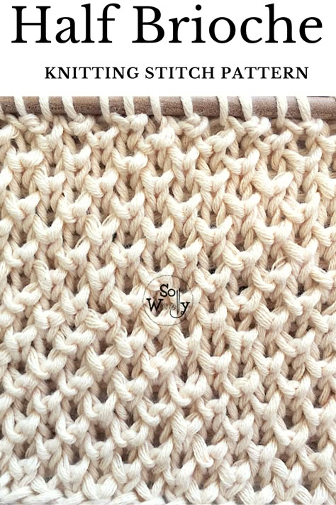 Twisted Knit Stitch, Brioche Knitting Stitches, Easy Textured Knitting Stitches, Knit Stitches Textured, Ribbed Knit Stitch, Beautiful Knitting Stitches, Half Brioche Stitch, Knitting Stiches Tutorials, Half Brioche Knit Stitch